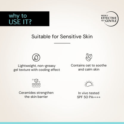 Oats and Ceramide Gel Sunscreen for Sensitive Skin - SPF 50 PA++++ |Soothes and Calms Skin| 100% Photostable Sunscreen with 4 New Gen UV Filters | Long Lasting | Lightweight | In-Vivo Tested